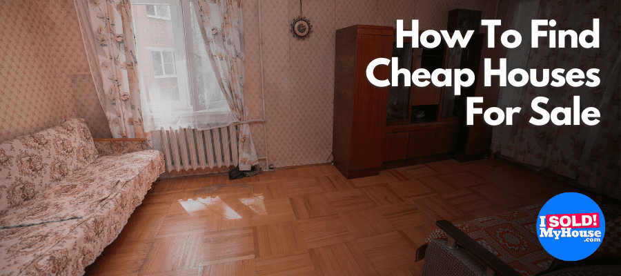 how to find cheap houses for sale