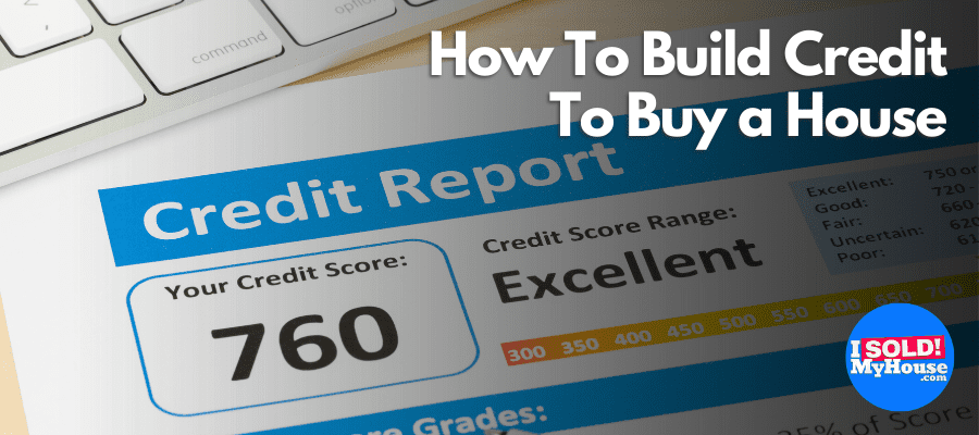 how to build credit to buy a house